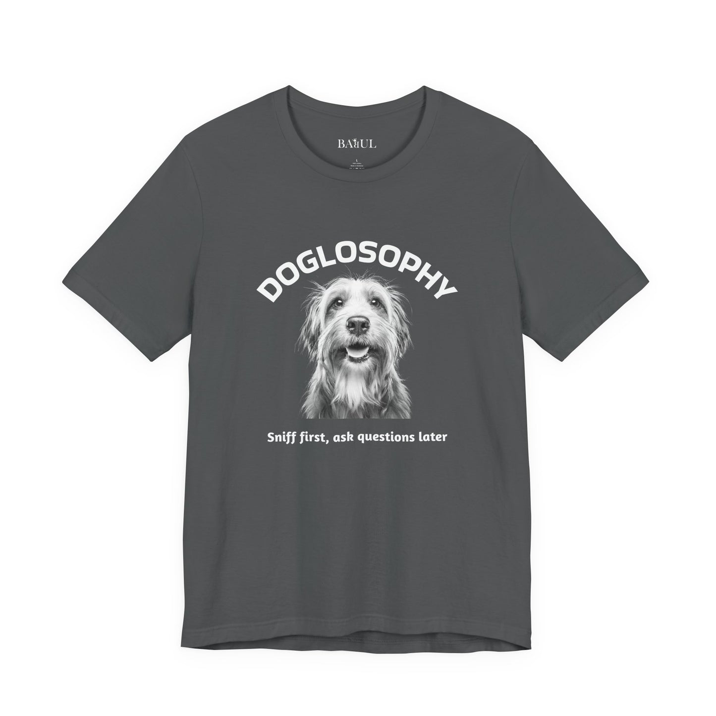 Doglosophy Unisex Jersey Short Sleeve Tee –  "Sniff first, ask questions later" Design