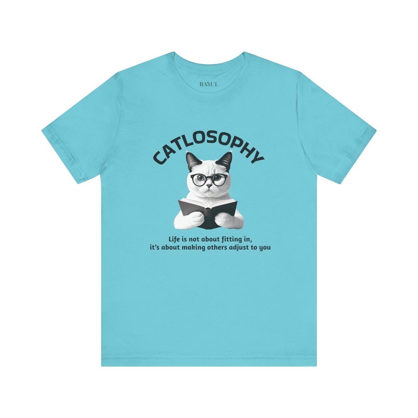 Catlosophy Unisex Jersey Short Sleeve Tee –  "Life isn't about fitting In" Design