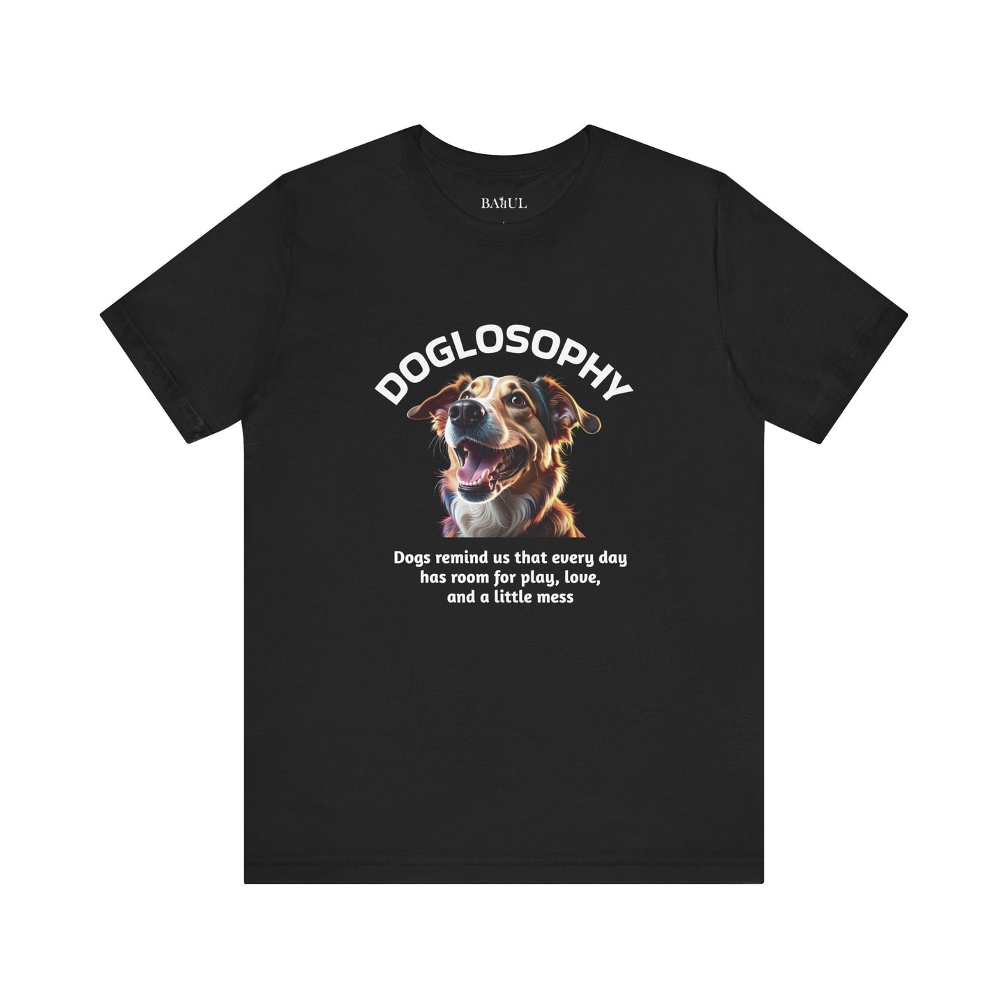 Doglosophy Unisex Jersey Short Sleeve Tee –  "Dog Remind Us" Design
