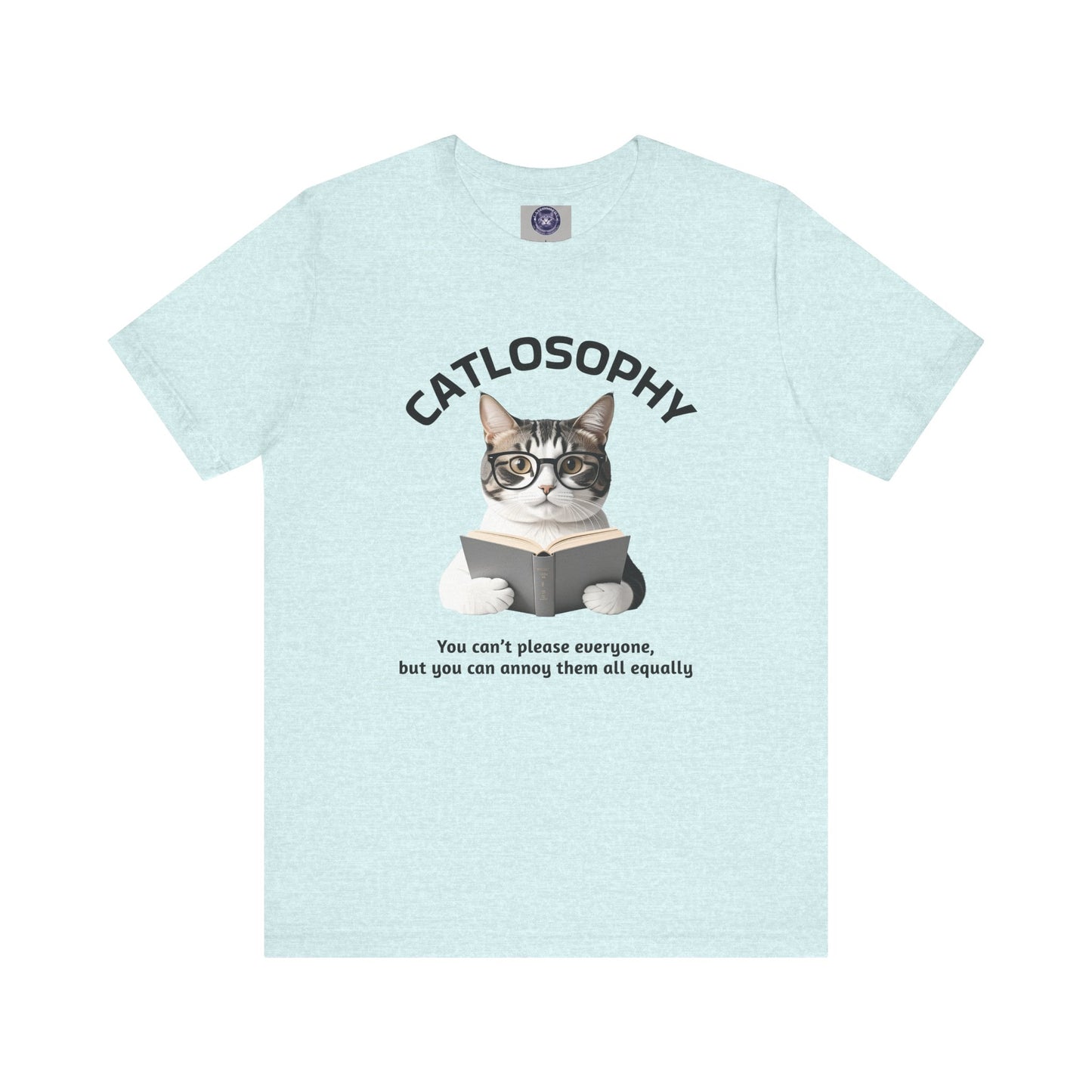 Catlosophy Unisex Jersey Short Sleeve Tee –  "You can't please everyone" Design