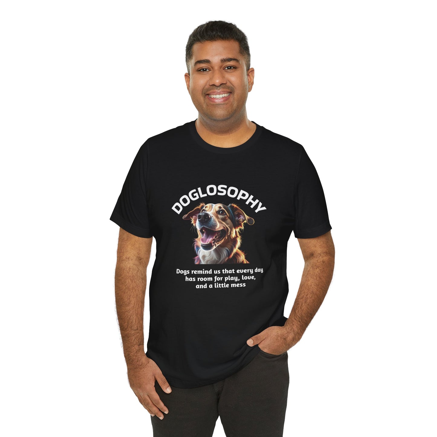 Doglosophy Unisex Jersey Short Sleeve Tee –  "Dog Remind Us" Design