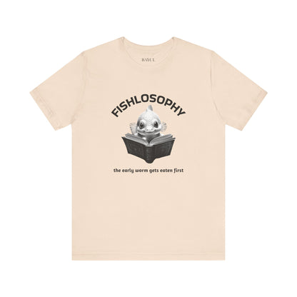 Fishlosophy Unisex Jersey Short Sleeve Tee –  The Early Worms Get Eaten First