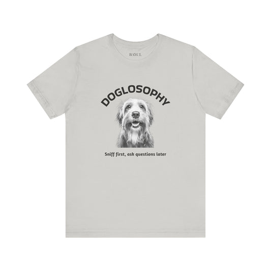 Doglosophy Unisex Jersey Short Sleeve Tee –  "Sniff first, ask questions later" Design