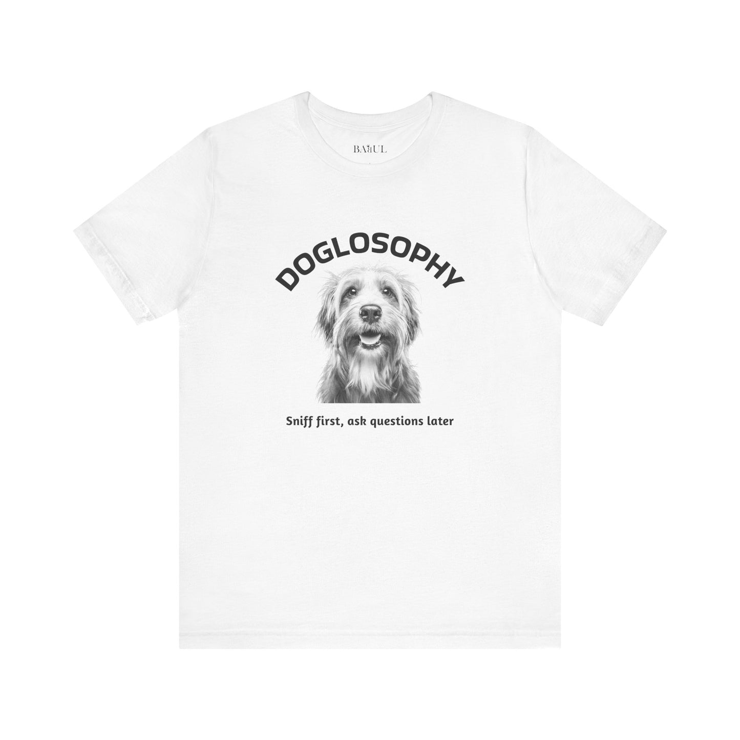 Doglosophy Unisex Jersey Short Sleeve Tee –  "Sniff first, ask questions later" Design
