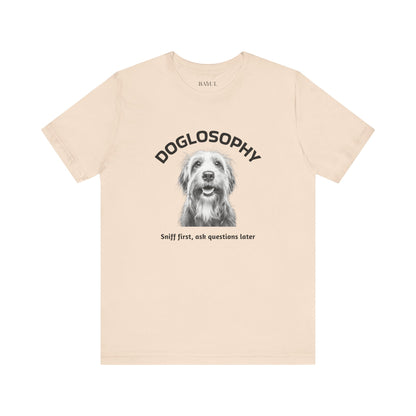 Doglosophy Unisex Jersey Short Sleeve Tee –  "Sniff first, ask questions later" Design