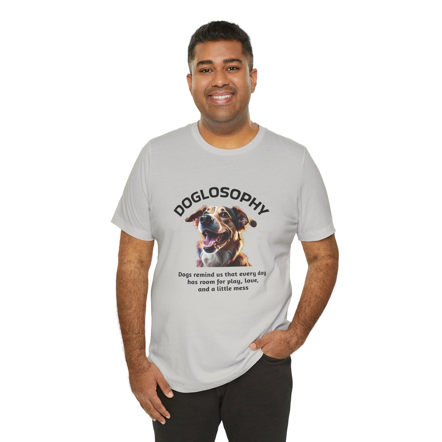 Doglosophy Unisex Jersey Short Sleeve Tee –  "Dog Remind Us" Design