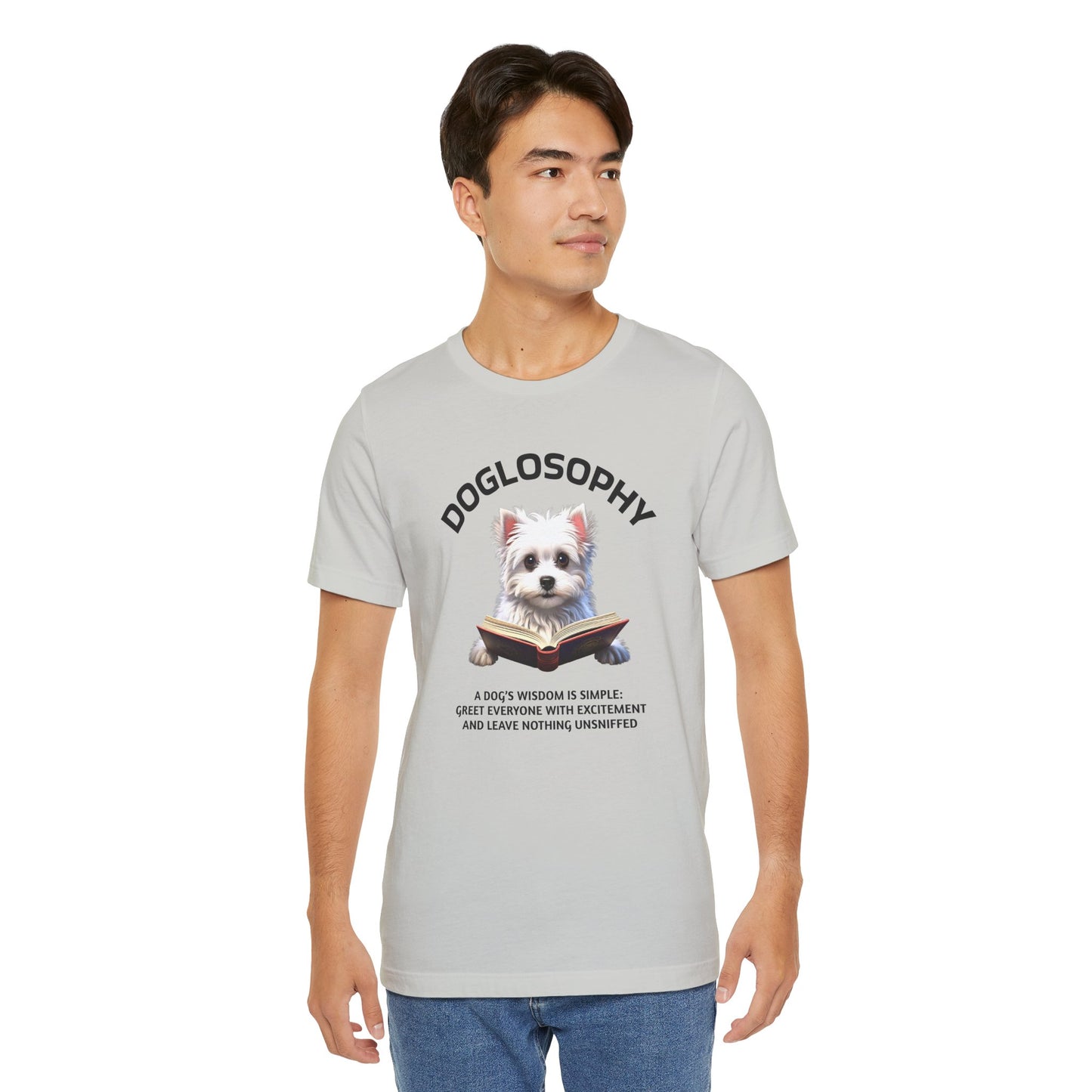Doglosophy Unisex Jersey Short Sleeve Tee –  "A Dog's wisdom is simple" Design
