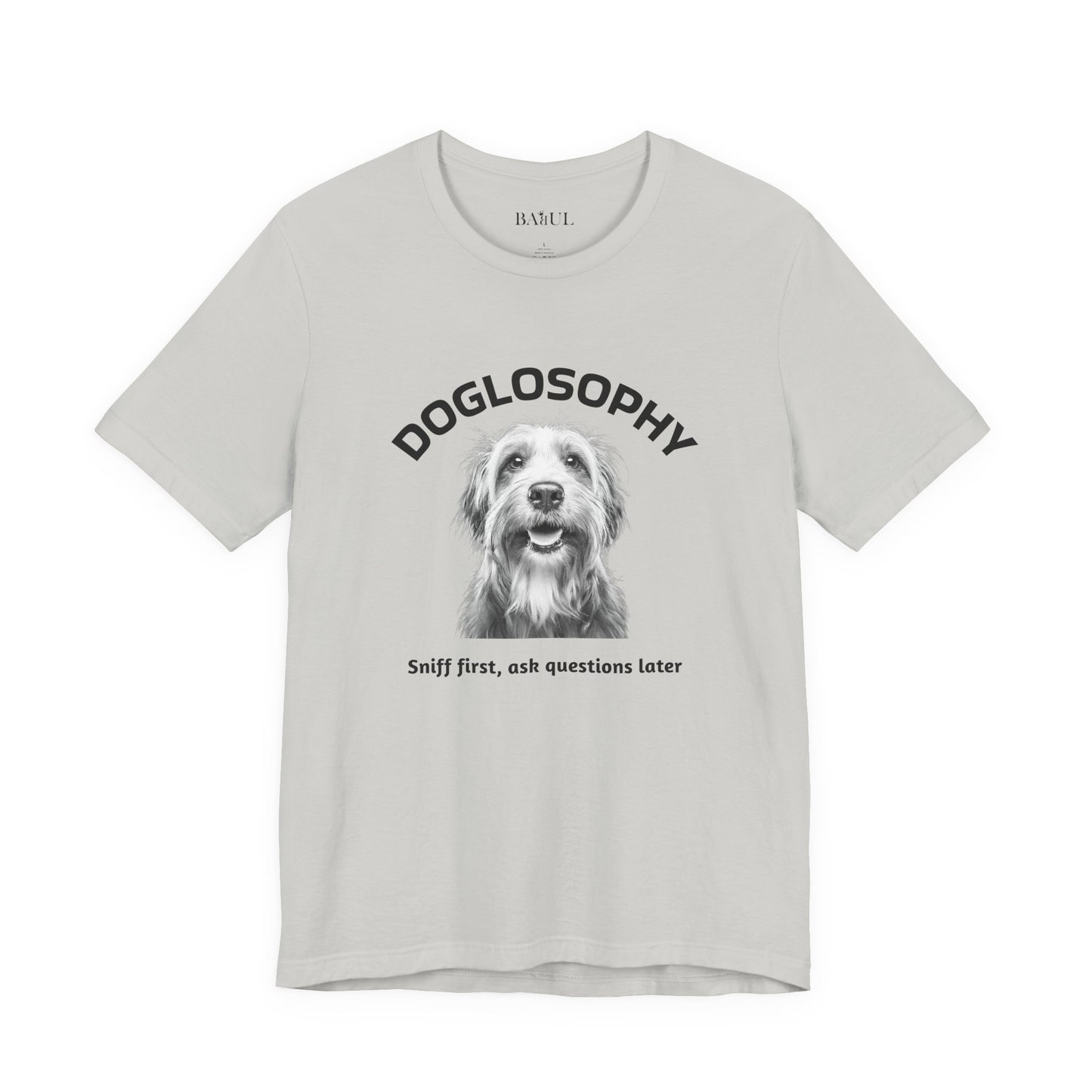 Doglosophy Unisex Jersey Short Sleeve Tee –  "Sniff first, ask questions later" Design