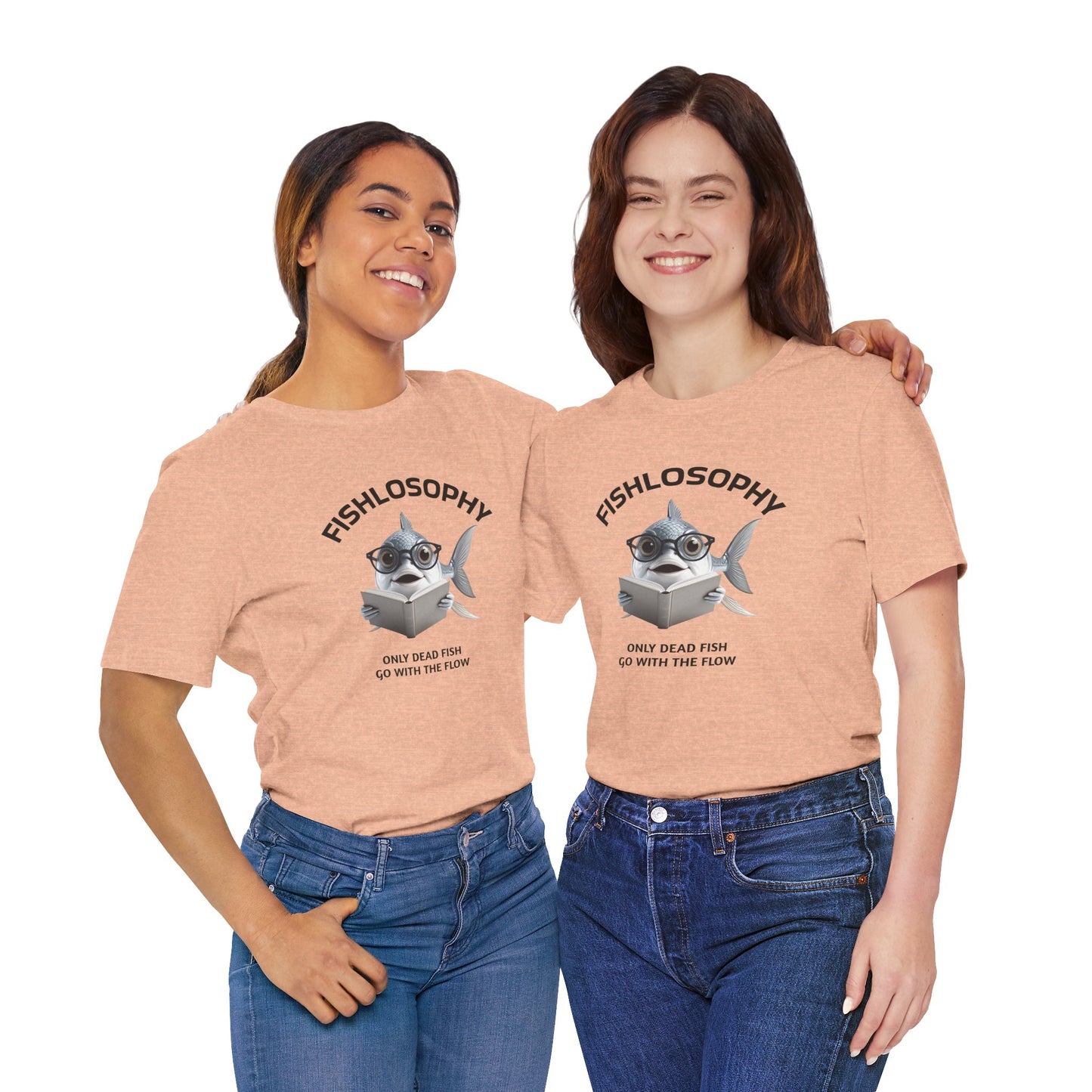 Fishlosophy Unisex Jersey Short Sleeve Tee –  Only Dead Fish go with the Flow