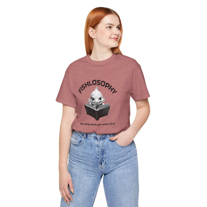 Fishlosophy Unisex Jersey Short Sleeve Tee –  The Early Worms Get Eaten First