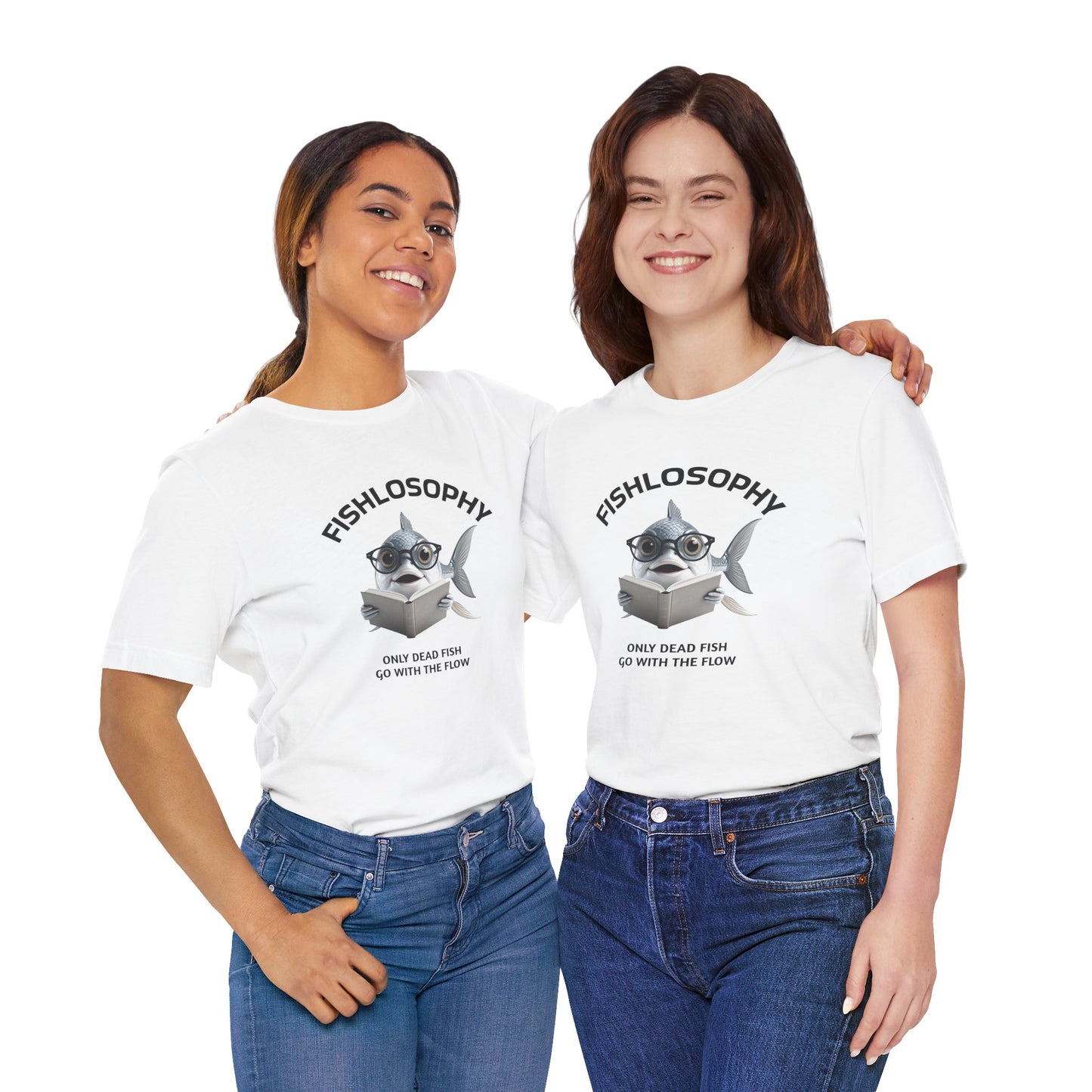 Fishlosophy Unisex Jersey Short Sleeve Tee –  Only Dead Fish go with the Flow