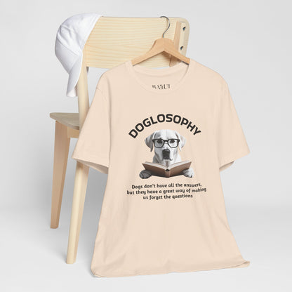 Doglosophy Unisex Jersey Short Sleeve Tee –  "Dogs don't have all the answers" Design