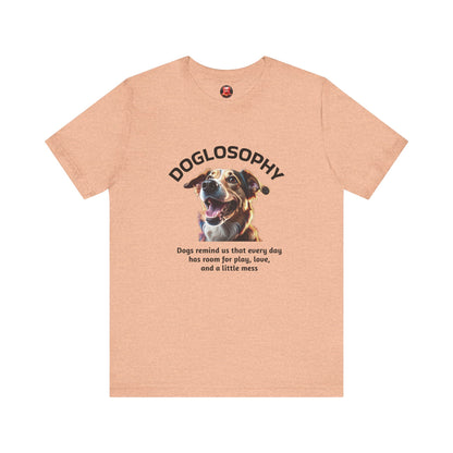 Doglosophy Unisex Jersey Short Sleeve Tee –  "Dog Remind Us" Design