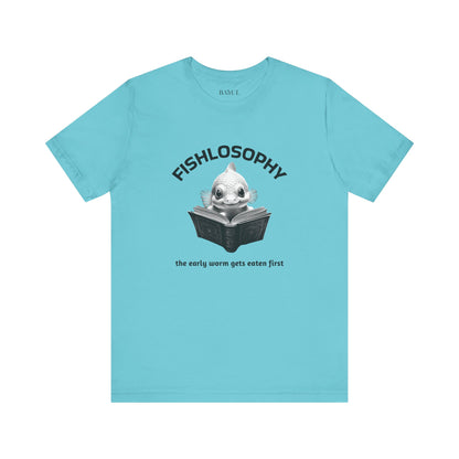 Fishlosophy Unisex Jersey Short Sleeve Tee –  The Early Worms Get Eaten First