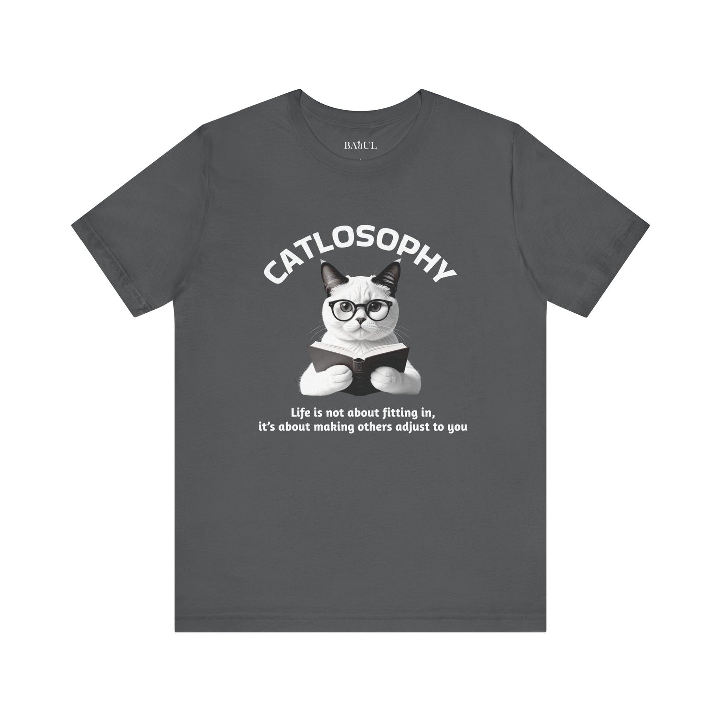 Catlosophy Unisex Jersey Short Sleeve Tee –  "Life isn't about fitting In" Design