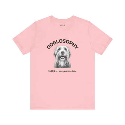 Doglosophy Unisex Jersey Short Sleeve Tee –  "Sniff first, ask questions later" Design