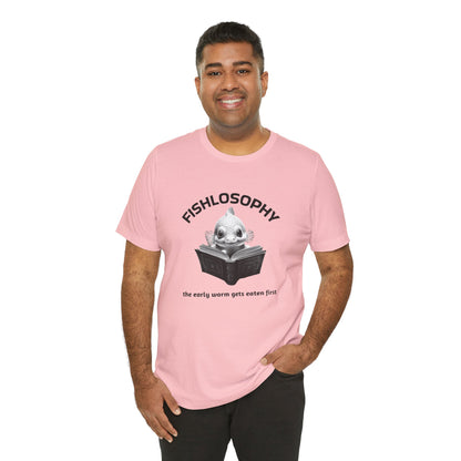 Fishlosophy Unisex Jersey Short Sleeve Tee –  The Early Worms Get Eaten First
