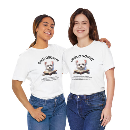 Doglosophy Unisex Jersey Short Sleeve Tee –  "A Dog's wisdom is simple" Design