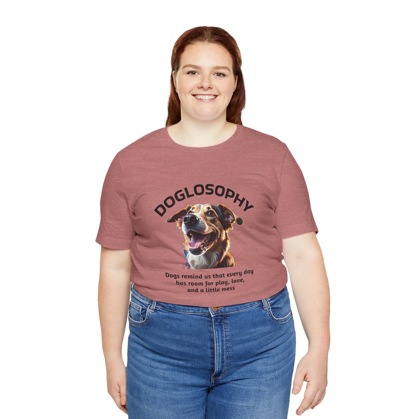 Doglosophy Unisex Jersey Short Sleeve Tee –  "Dog Remind Us" Design