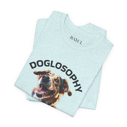 Doglosophy Unisex Jersey Short Sleeve Tee –  "Dog Remind Us" Design