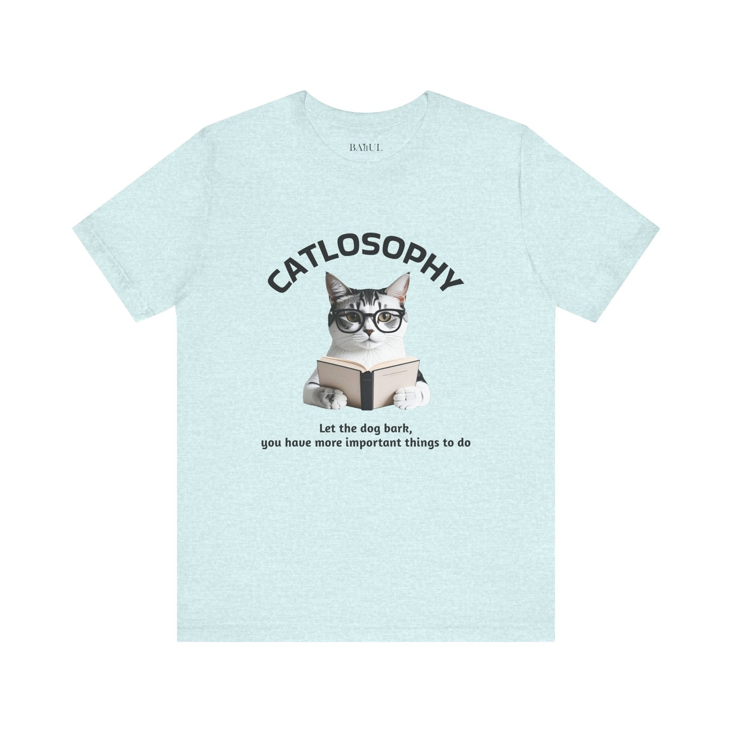 Catlosophy Unisex Jersey Short Sleeve Tee –  "Let the dog bark" Design