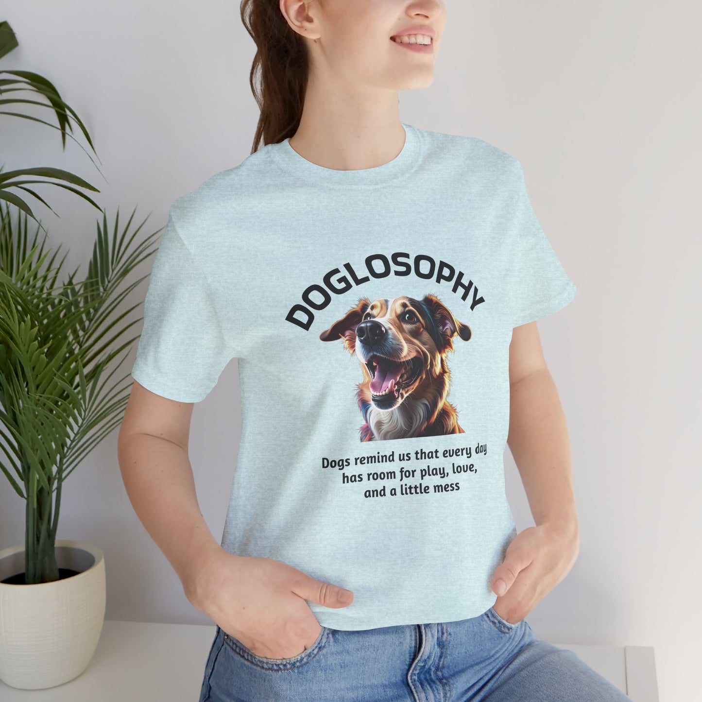 Doglosophy Unisex Jersey Short Sleeve Tee –  "Dog Remind Us" Design