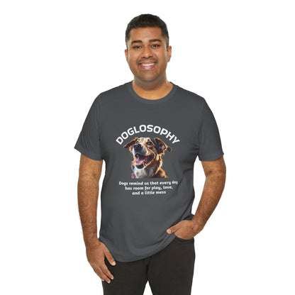 Doglosophy Unisex Jersey Short Sleeve Tee –  "Dog Remind Us" Design
