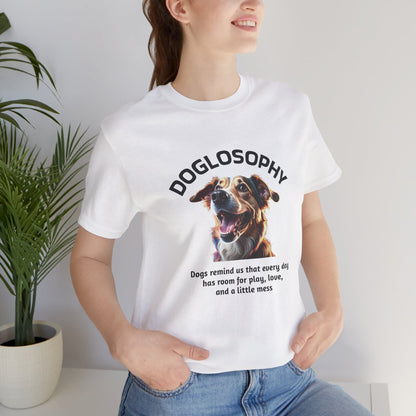 Doglosophy Unisex Jersey Short Sleeve Tee –  "Dog Remind Us" Design