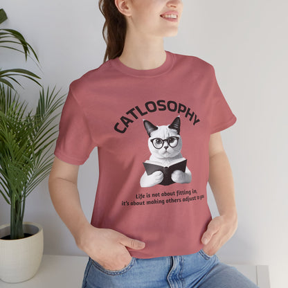 Catlosophy Unisex Jersey Short Sleeve Tee –  "Life isn't about fitting In" Design