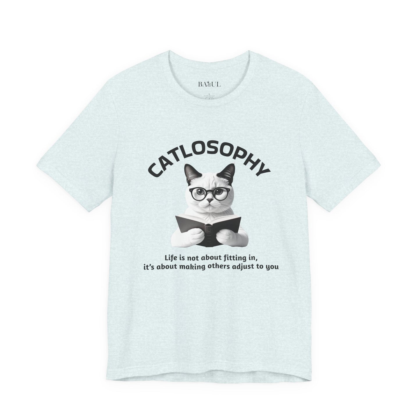 Catlosophy Unisex Jersey Short Sleeve Tee –  "Life isn't about fitting In" Design
