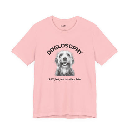 Doglosophy Unisex Jersey Short Sleeve Tee –  "Sniff first, ask questions later" Design