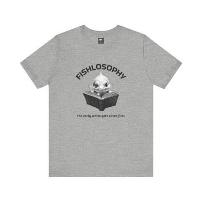 Fishlosophy Unisex Jersey Short Sleeve Tee –  The Early Worms Get Eaten First