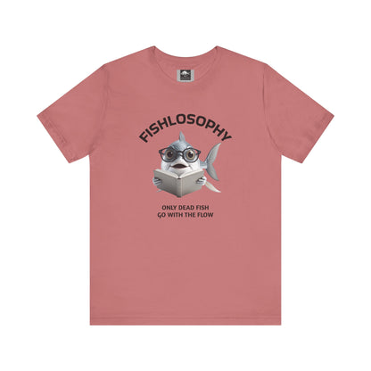Fishlosophy Unisex Jersey Short Sleeve Tee –  Only Dead Fish go with the Flow