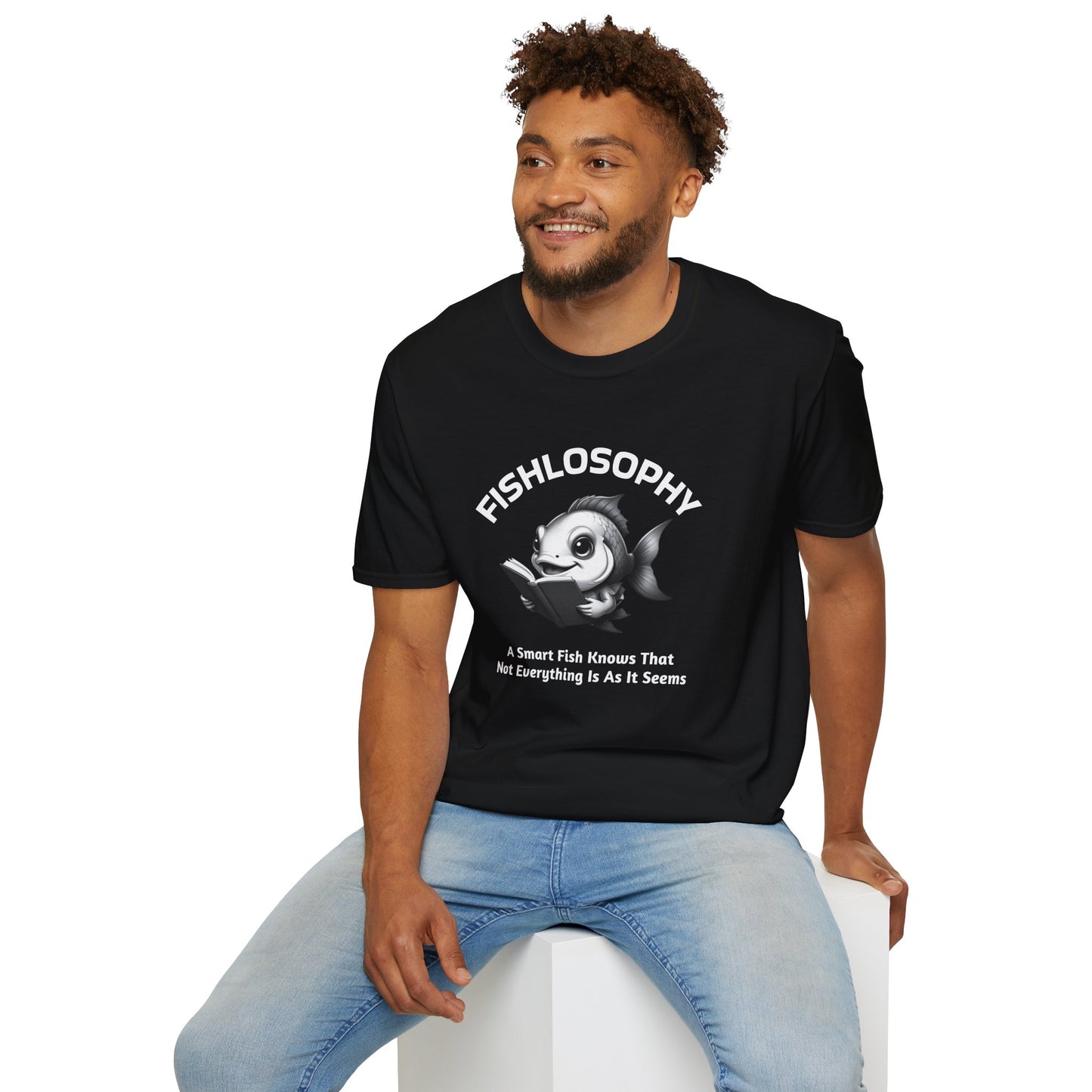 Fishlosophy Unisex T-Shirt - Ocean Vibes and Life's Questions Design - A Smart Fish Knows That Not Everything Is As It Seems